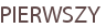 PIERWSZY