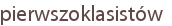 pierwszoklasistów