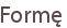 Formę