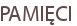 PAMIĘCI