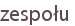 zespołu