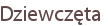Dziewczęta