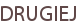 DRUGIEJ