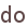 do