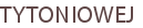 TYTONIOWEJ