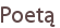 Poetą