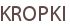 KROPKI