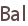 Bal