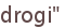 drogi"
