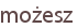 możesz