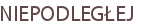 NIEPODLEGŁEJ