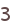 3
