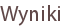 Wyniki