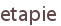 etapie