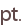 pt.