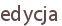 edycja
