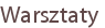 Warsztaty