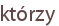 którzy