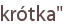 krótka"