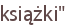 książki"