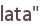 lata"